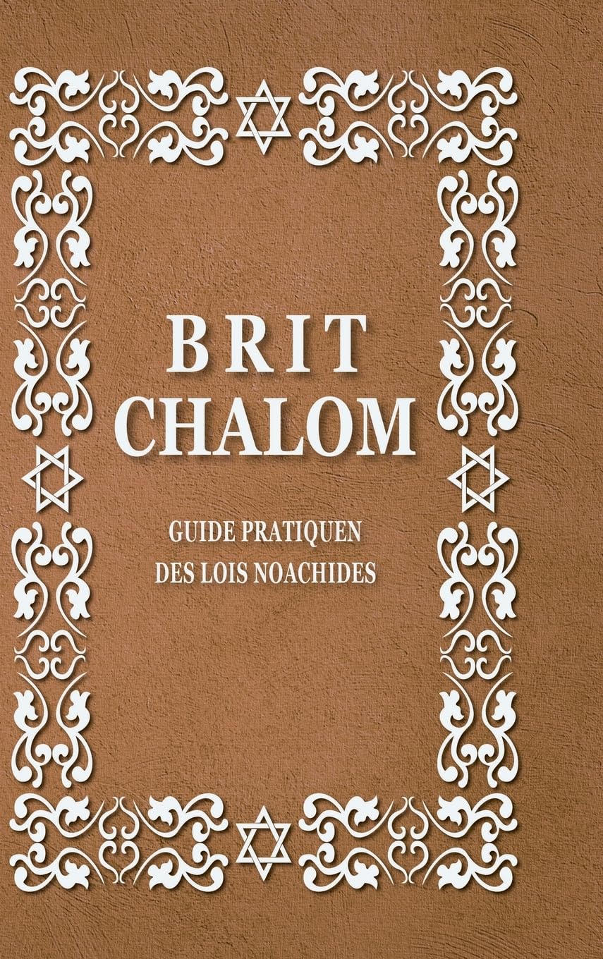 Brit Chalom, Rav Oury Cherki: Guide Pratique Des Lois Noachides book