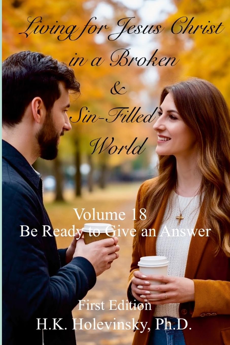 Living for Jesus Christ in a Broken and Sin-Filled World Religion & Esotericism