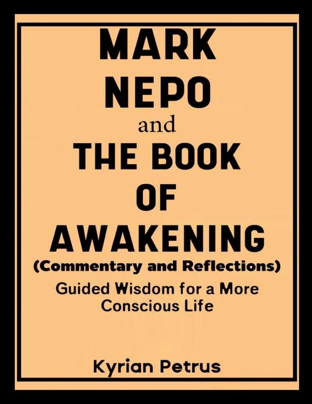 Mark Nepo and The Book of Awakening (Commentary and Reflections) Business, Finance & Career
