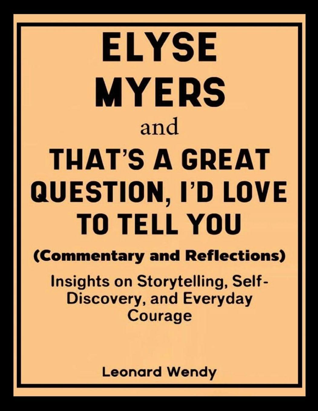Elyse Myers and That's a Great Question, I'd Love to Tell You (Commentary and Reflections) Computer Science