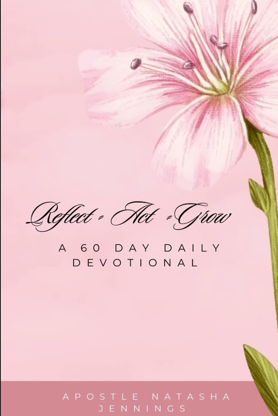 60 Day Daily Devotional/ Reflect Act Grow Religion & Esotericism