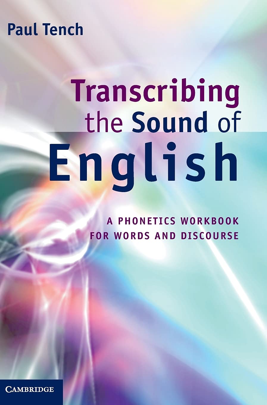 Transcribing the Sounds of English: A Phonetics Workbook for Words and Discourse Social Sciences