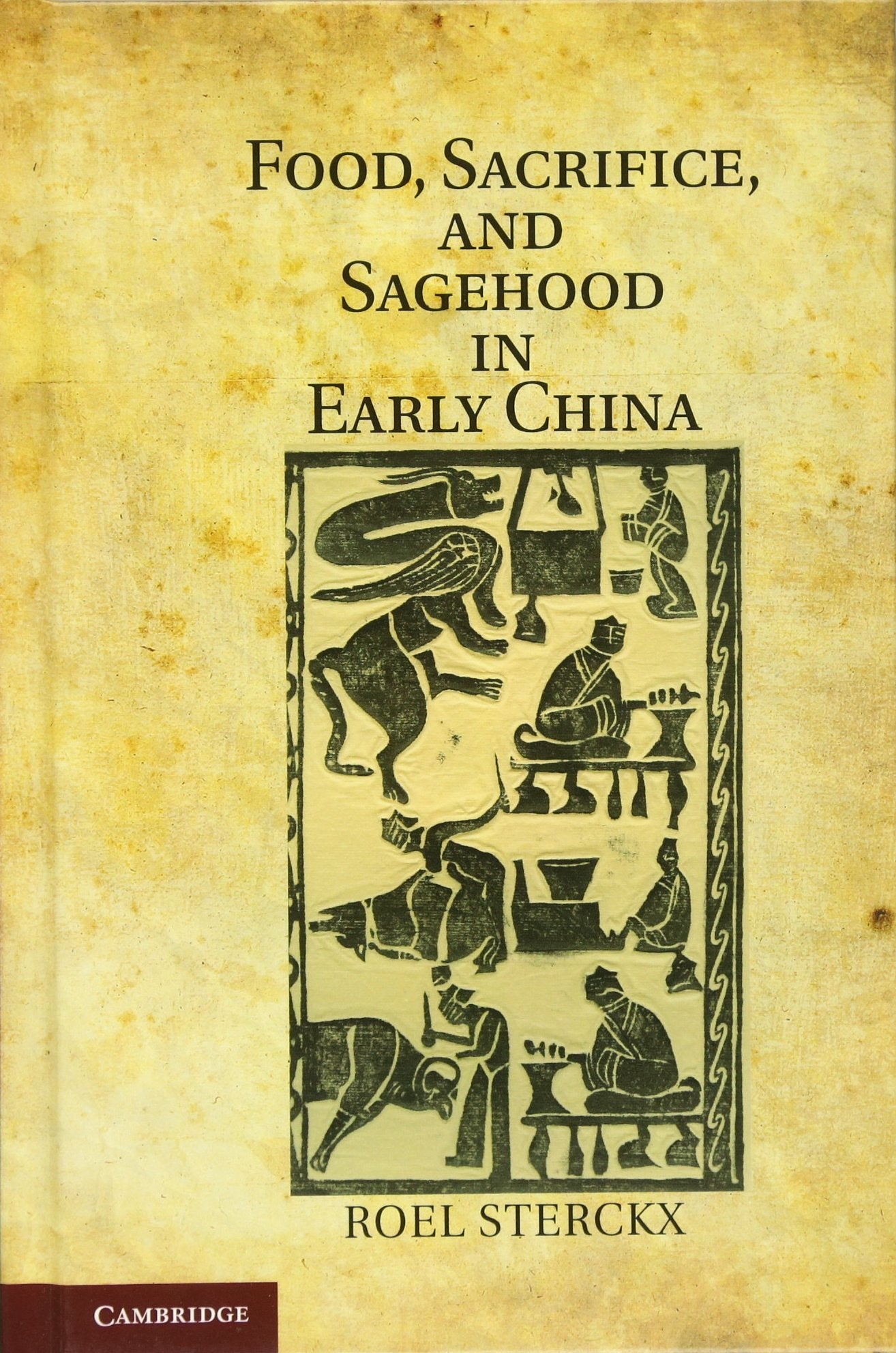 Food, Sacrifice, and Sagehood in Early China book