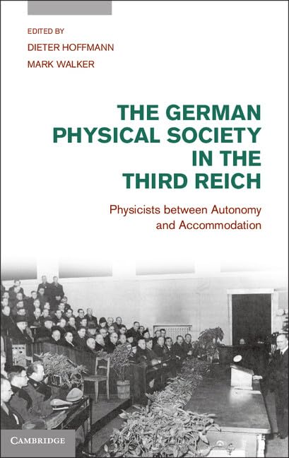 The German Physical Society in the Third Reich: Physicists Between Autonomy and Accomodation Media & Communication