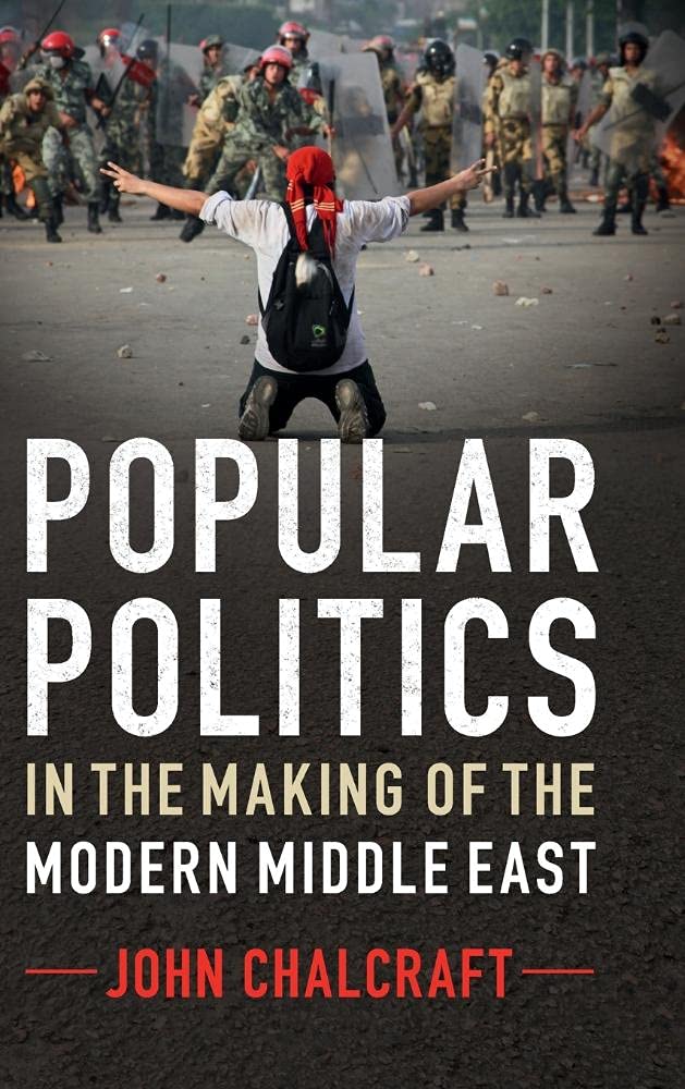 Popular Politics in the Making of the Modern Middle East Social Sciences