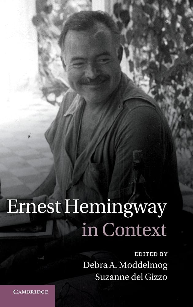 Ernest Hemingway in Context (Literature in Context) Contemporary literature