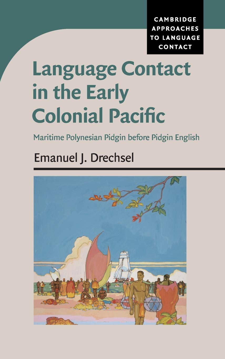 Language Contact in the Early Colonial Pacific: Maritime Polynesian Pidgin before Pidgin English book