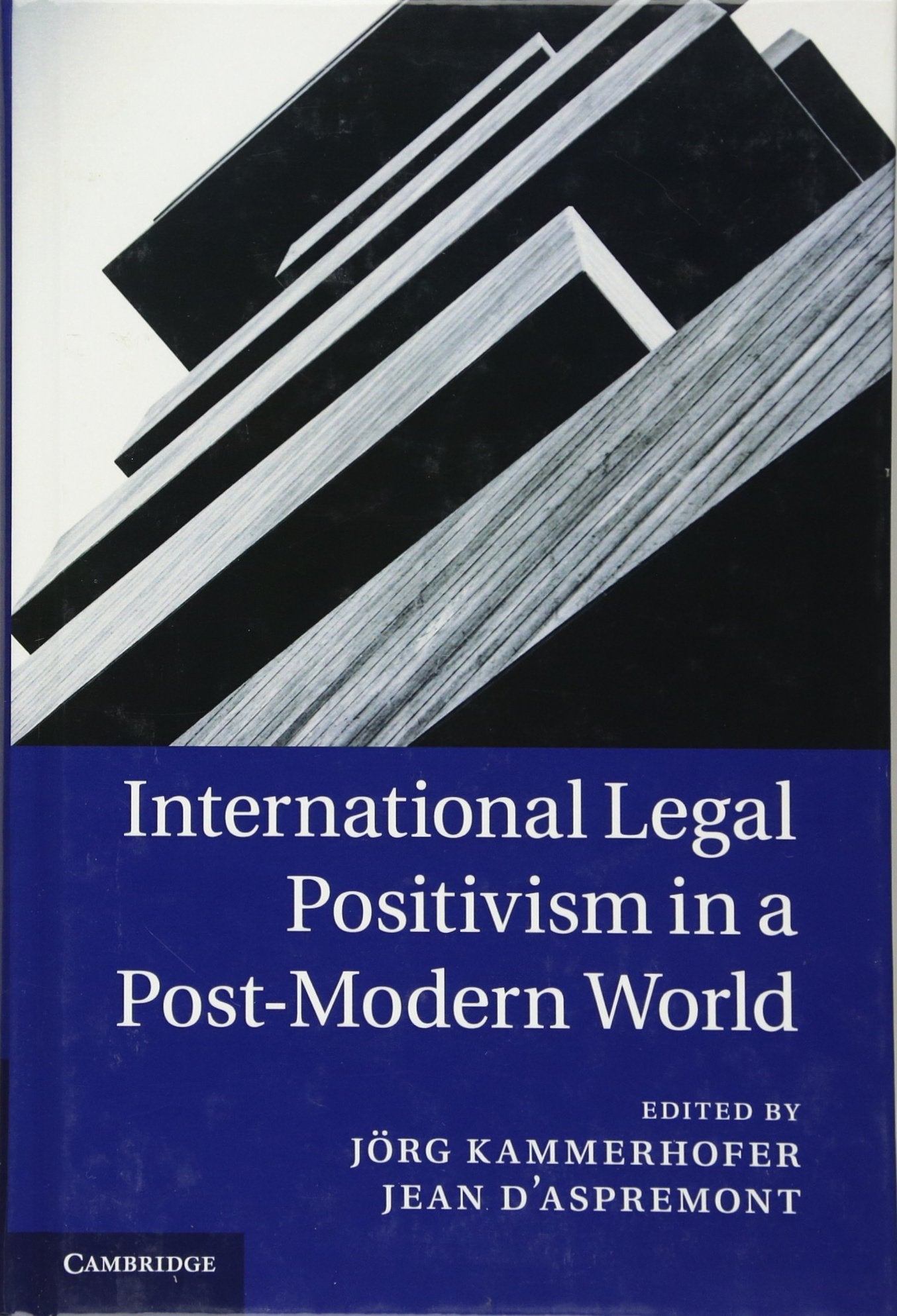 International Legal Positivism in a Post-Modern World book