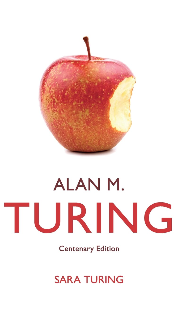 Alan M. Turing: Centenary Edition Art & Literature