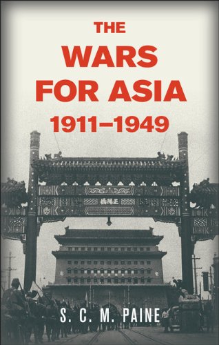 The Wars for Asia, 1911-1949 Politics & History