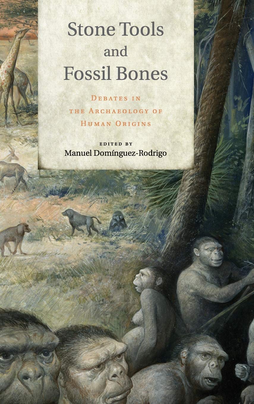 Stone Tools and Fossil Bones: Debates in the Archaeology of Human Origins Law