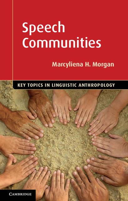 Speech Communities (Key Topics in Linguistic Anthropology) Social Sciences