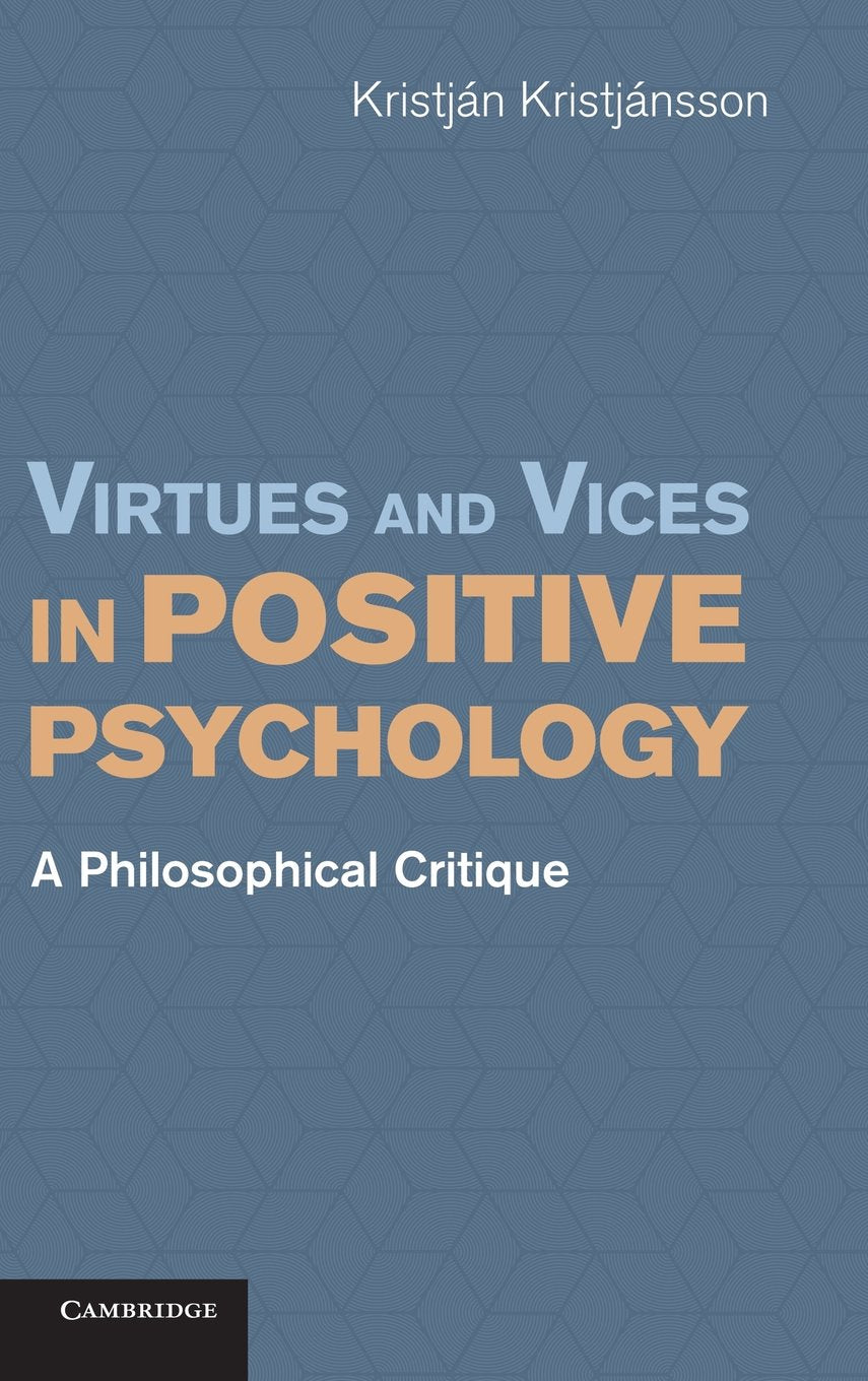 Virtues and Vices in Positive Psychology Philosophy