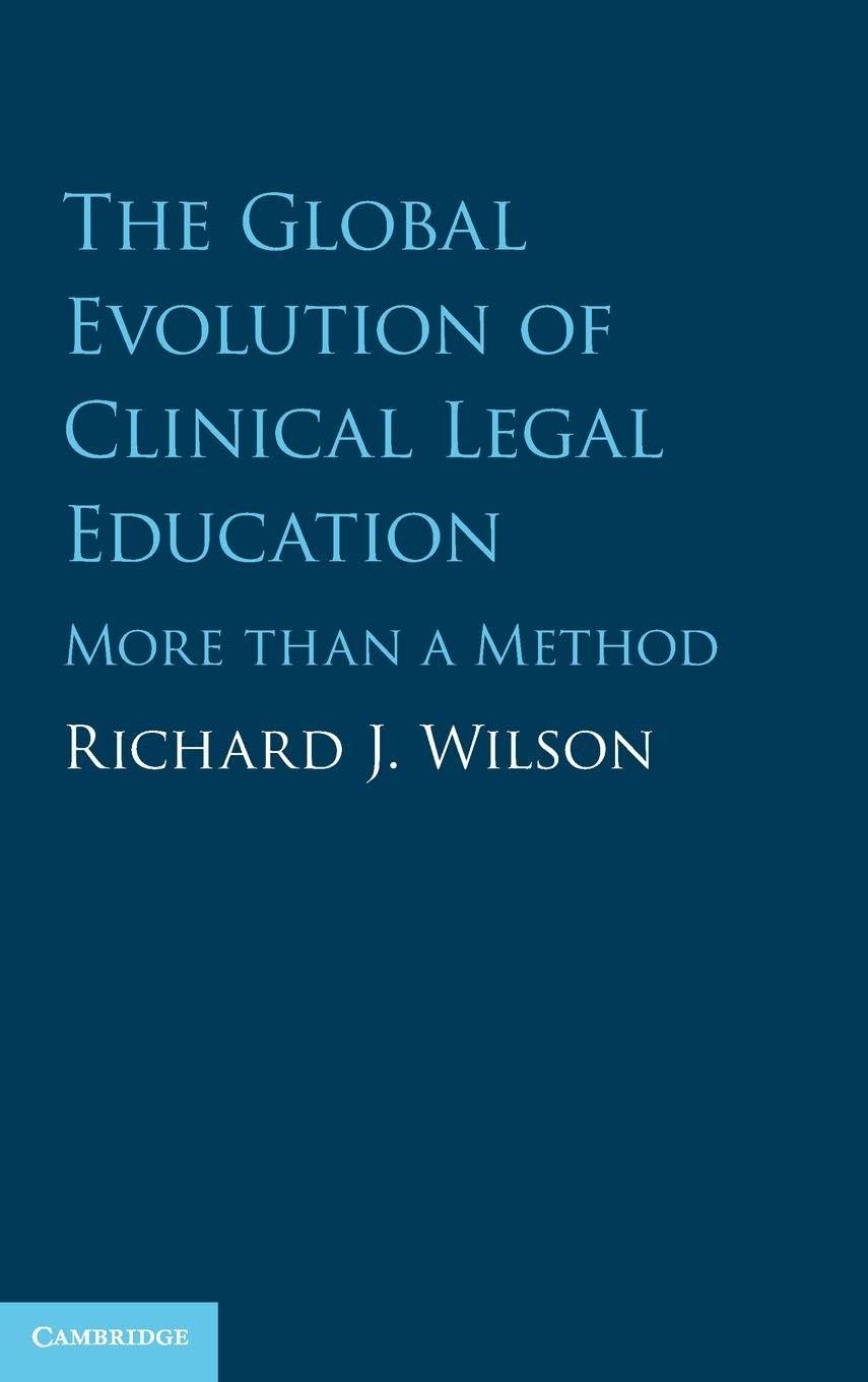 The Global Evolution of Clinical Legal Education Law