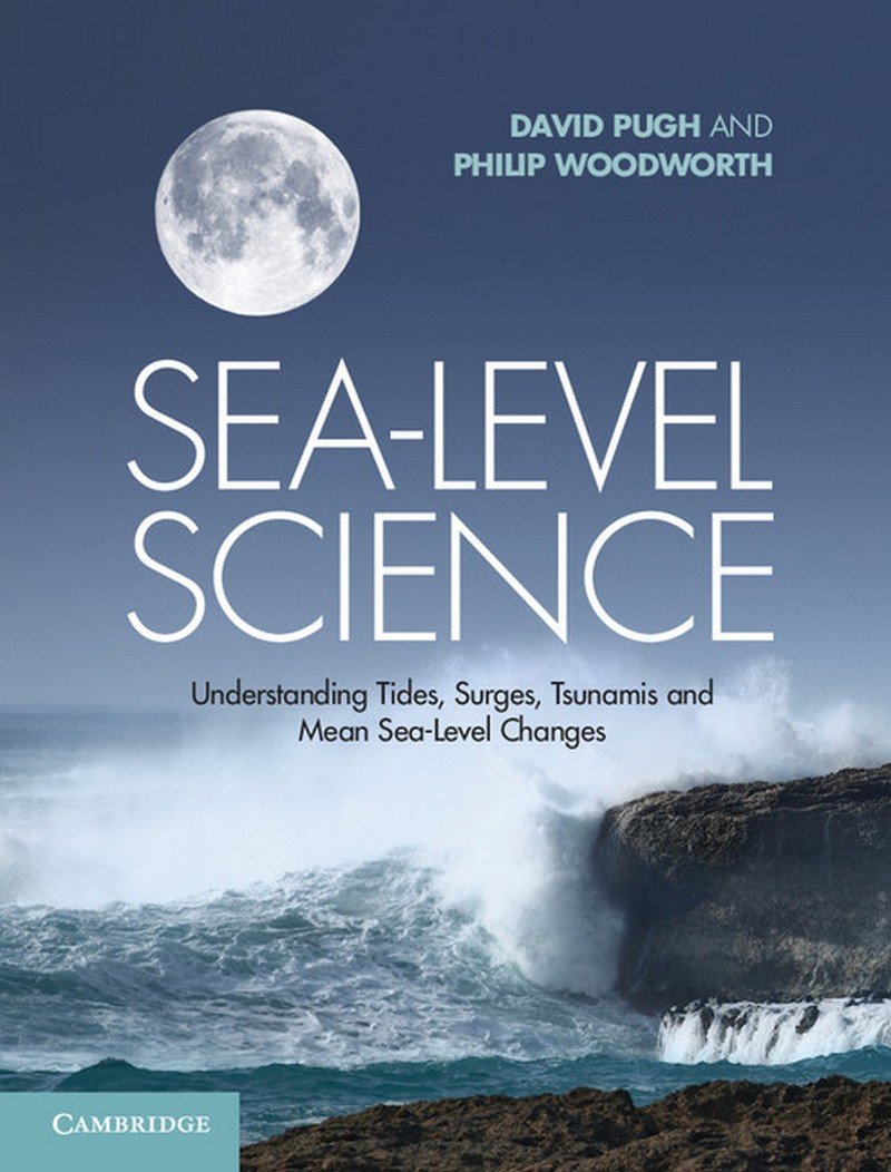 Sea-Level Science: Understanding Tides, Surges, Tsunamis and Mean Sea-Level Changes Geology & Geography