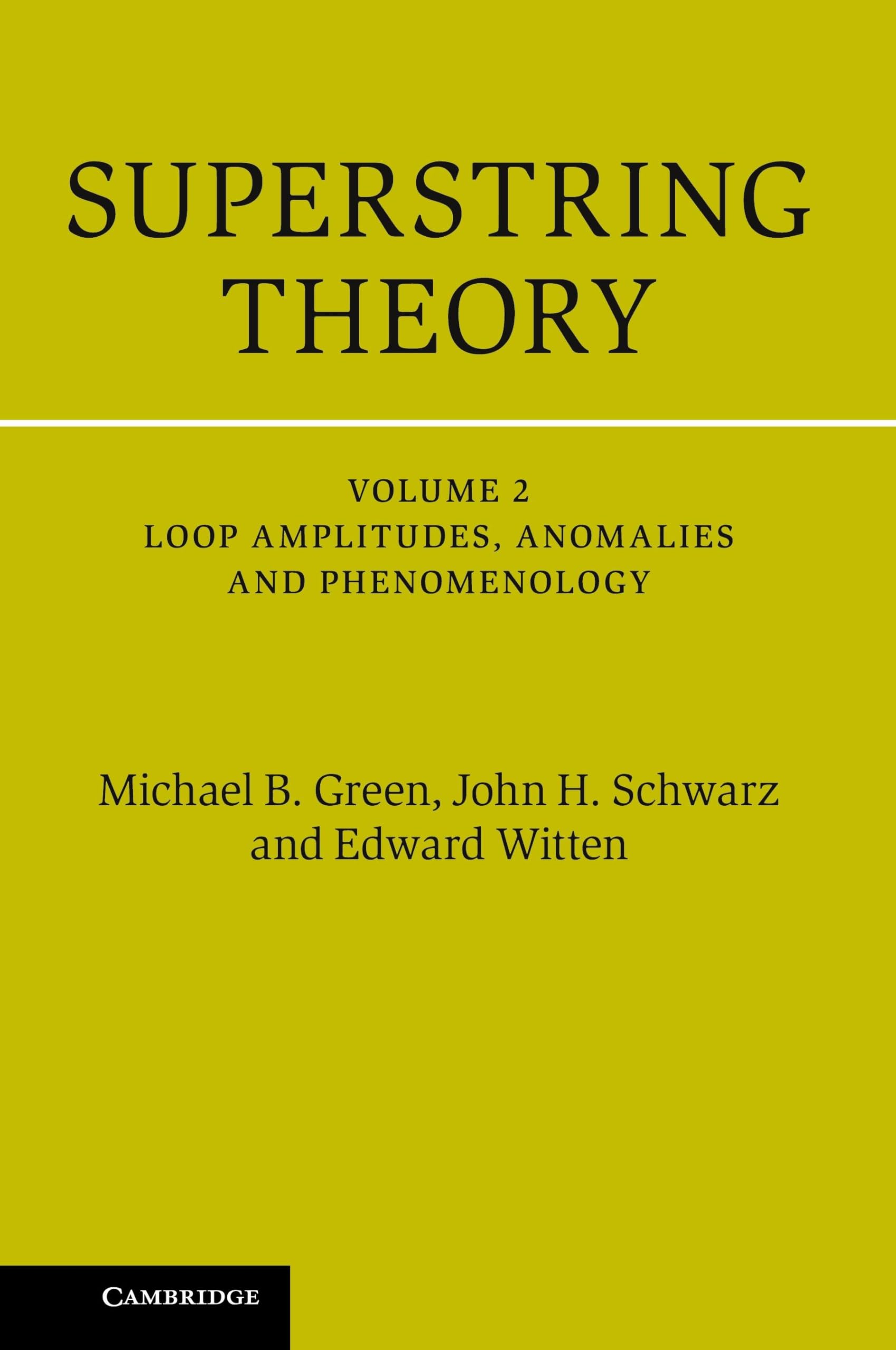Superstring Theory: 25th Anniversary Edition (Cambridge Monographs on Mathematical Physics, Band 2) Natural Sciences
