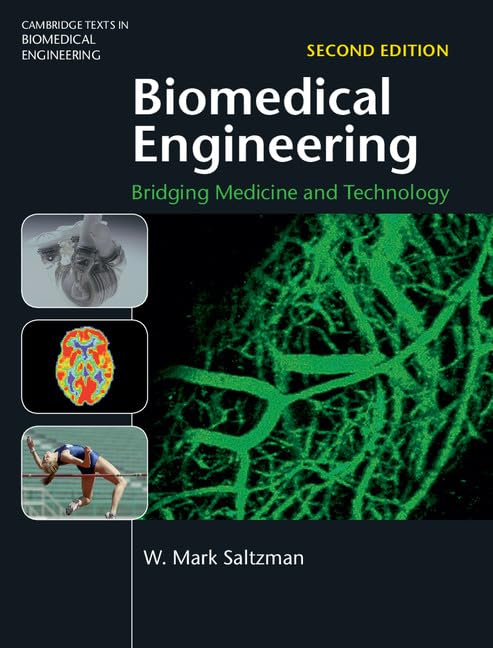 Biomedical Engineering: Bridging Medicine and Technology (Cambridge Texts in Biomedical Engineering) Medicine