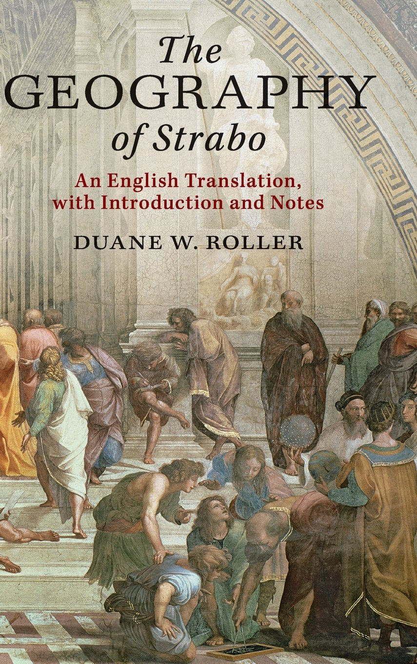 The Geography of Strabo: An English Translation, with Introduction and Notes Politics & History