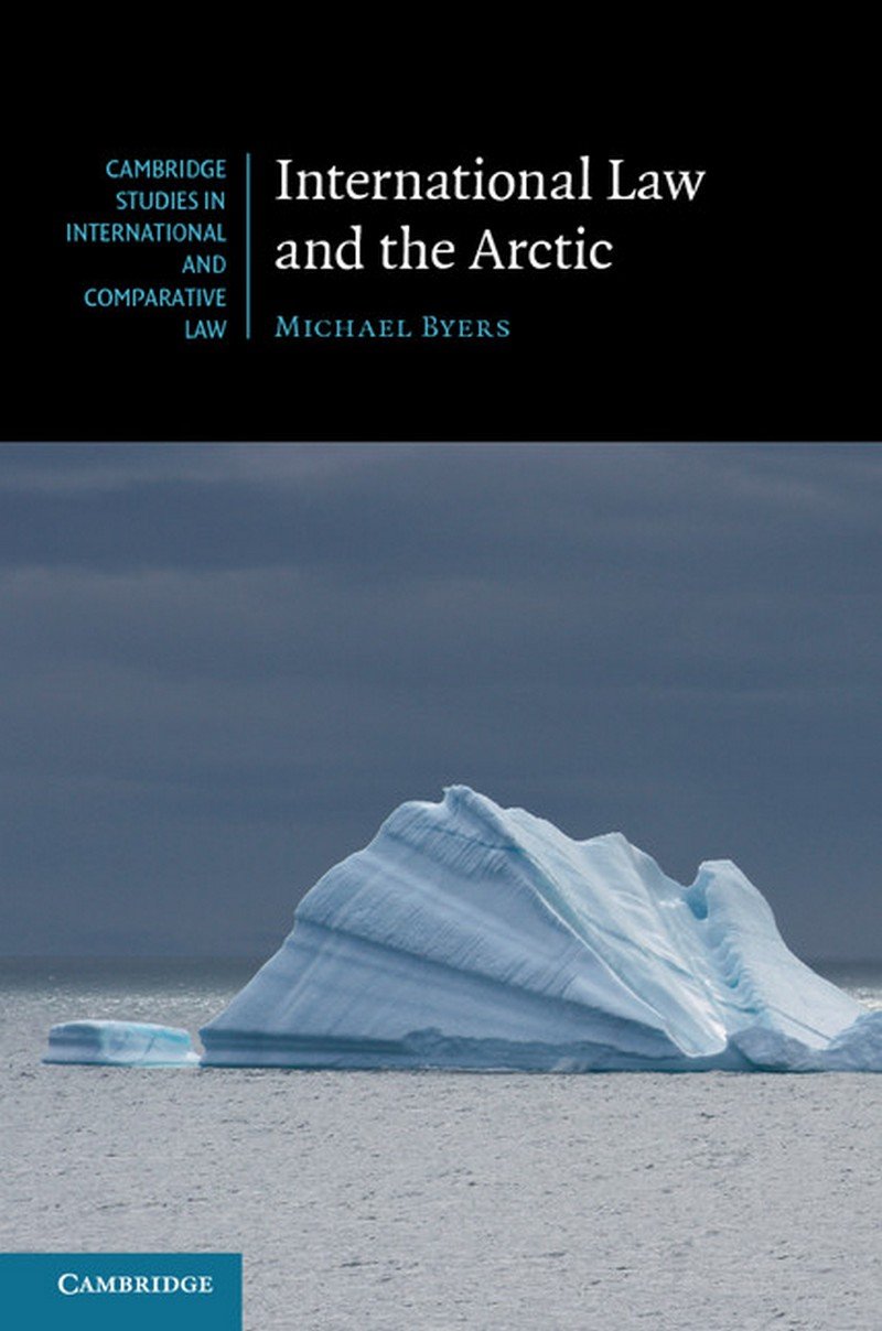 International Law and the Arctic (Cambridge Studies in International and Comparative Law, 103, Band 103) Law