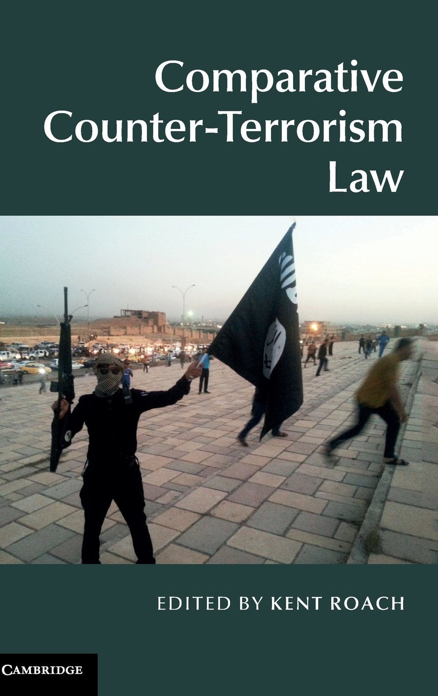 Comparative Counter-Terrorism Law Law