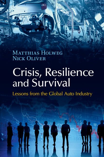 Crisis, Resilience and Survival: Lessons from the Global Auto Industry book