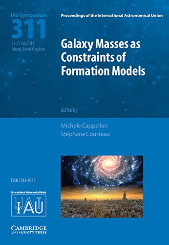 Galaxy Masses as Constraints of Formation Models (IAU S311) book