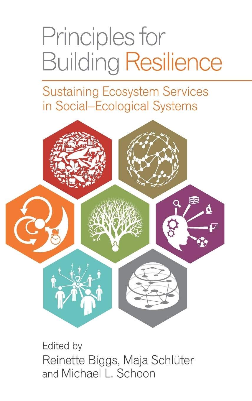 Principles for Building Resilience: Sustaining Ecosystem Services in Social-Ecological Systems Business, Finance & Career