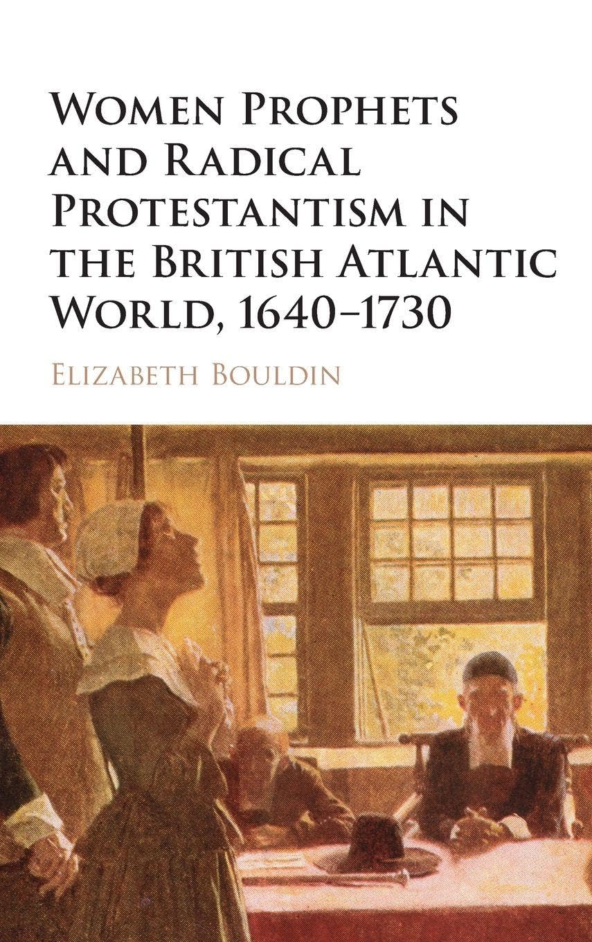 Women Prophets and Radical Protestantism in the British Atlantic World, 1640-1730 Philosophy