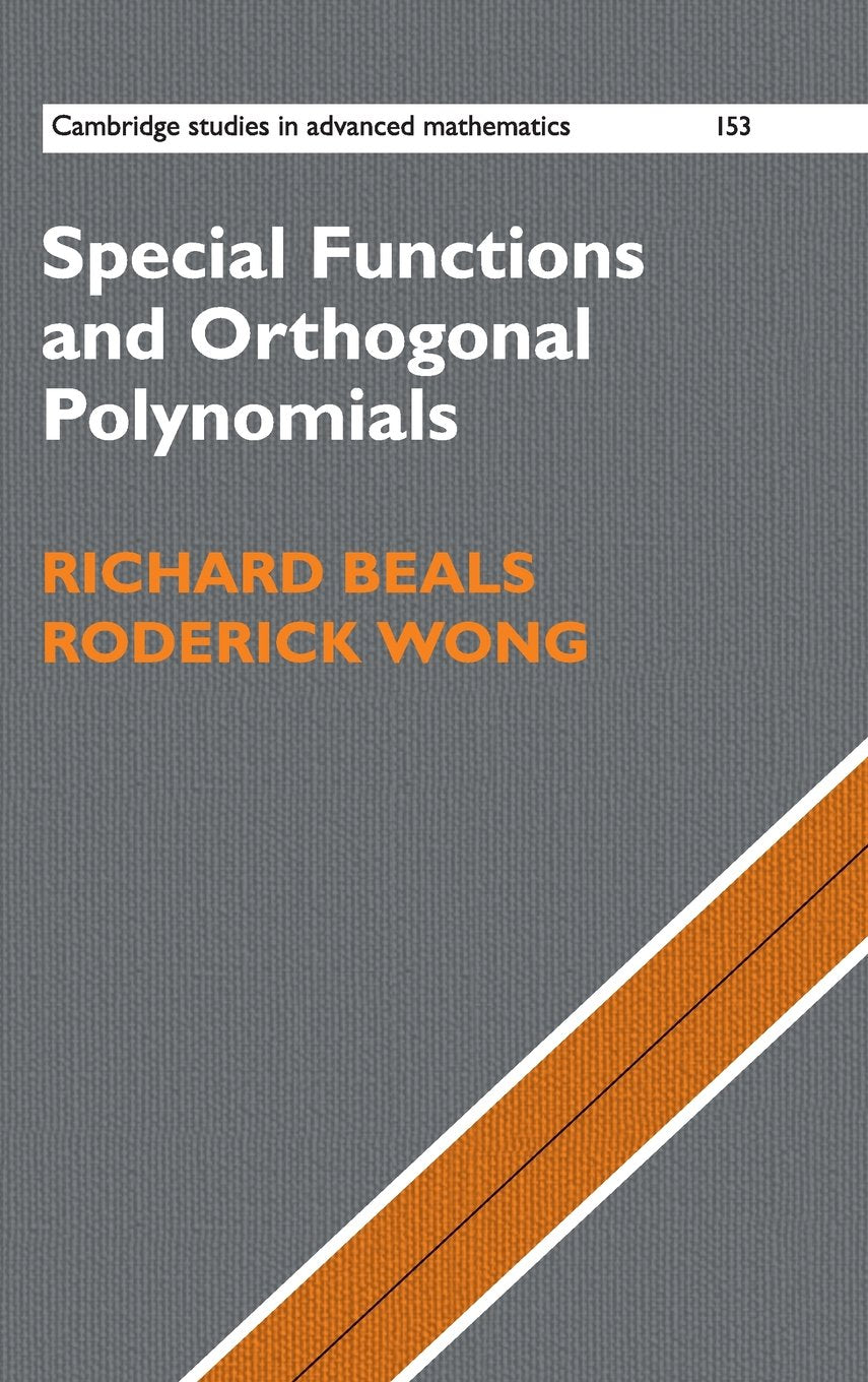 Special Functions and Orthogonal Polynomials (Cambridge Studies in Advanced Mathematics, 153, Band 153) Mathematics