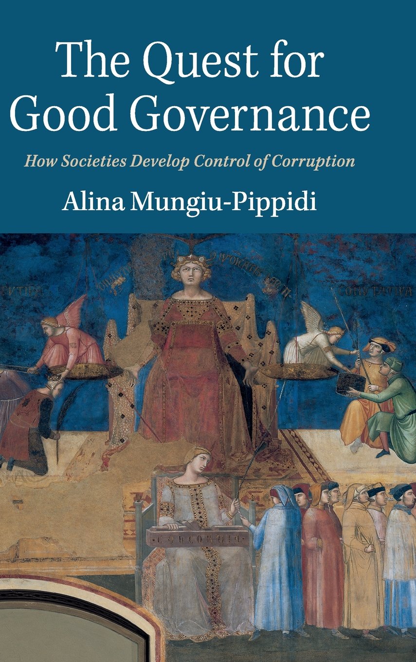 The Quest for Good Governance: How Societies Develop Control of Corruption Law