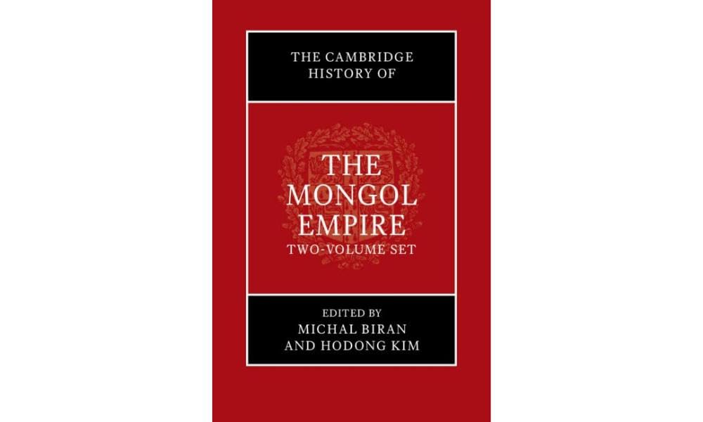 The Cambridge History of the Mongol Empire Set: History / Sources (1-2) Politics & History