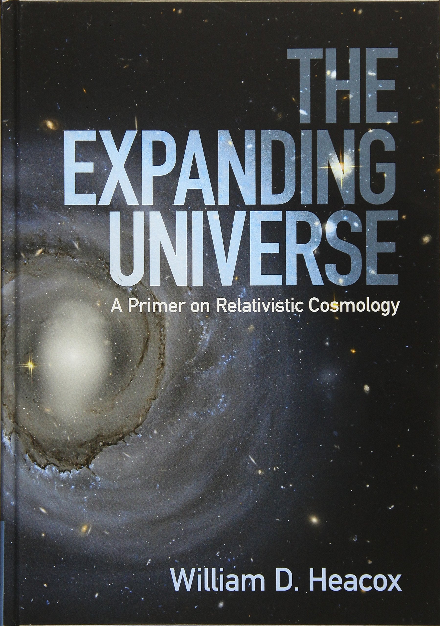 The Expanding Universe: A Primer on Relativistic Cosmology Natural Sciences