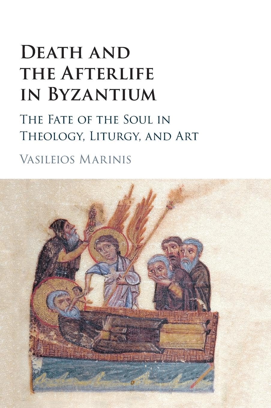 Death and the Afterlife in Byzantium Politics & History