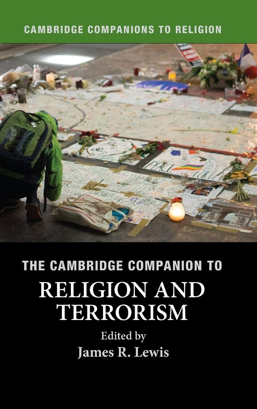 The Cambridge Companion to Religion and Terrorism Politics & History
