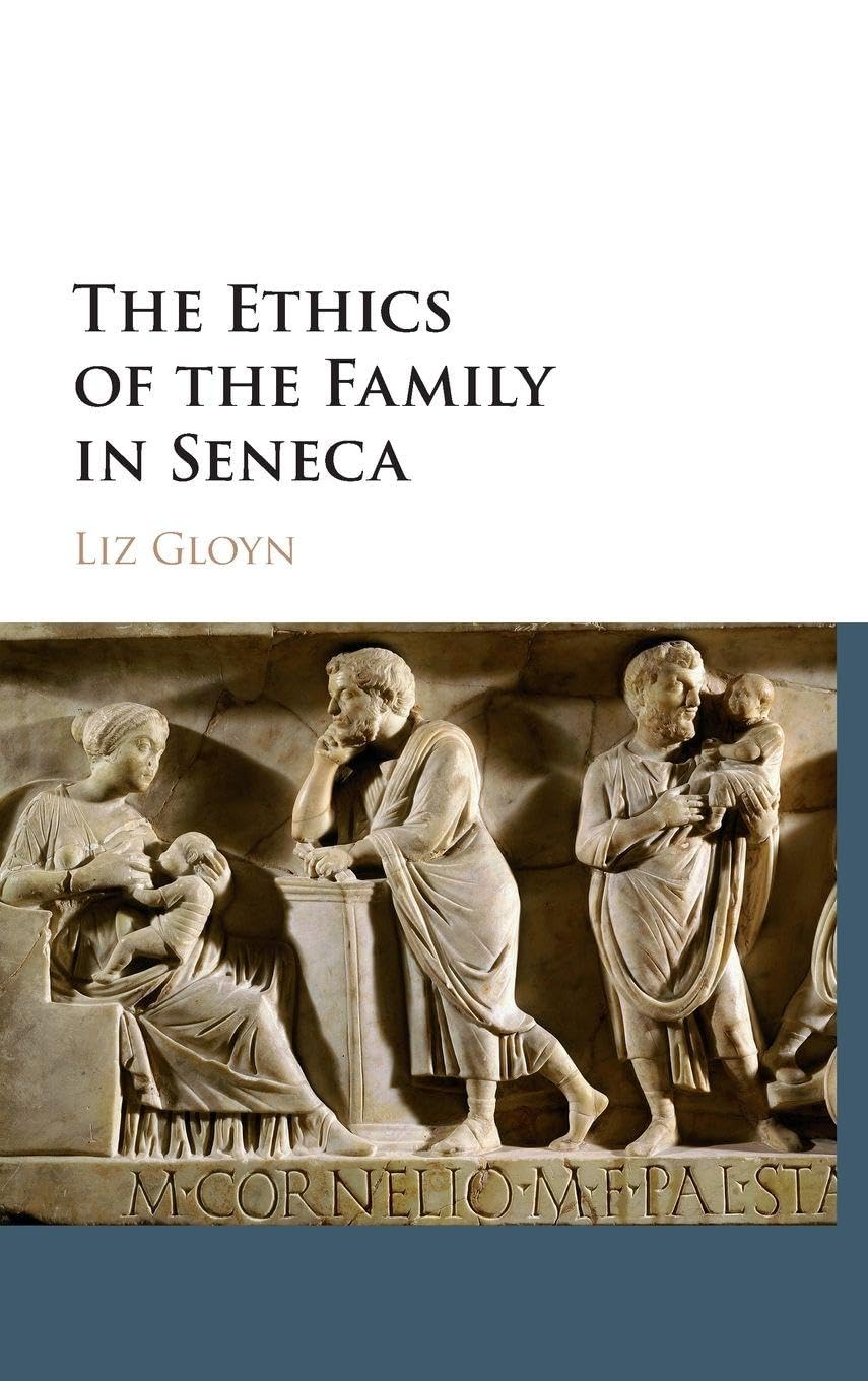 The Ethics of the Family in Seneca Philosophy