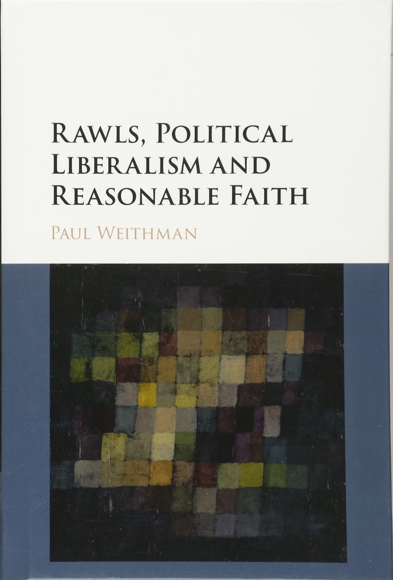 Rawls, Political Liberalism and Reasonable Faith Philosophy