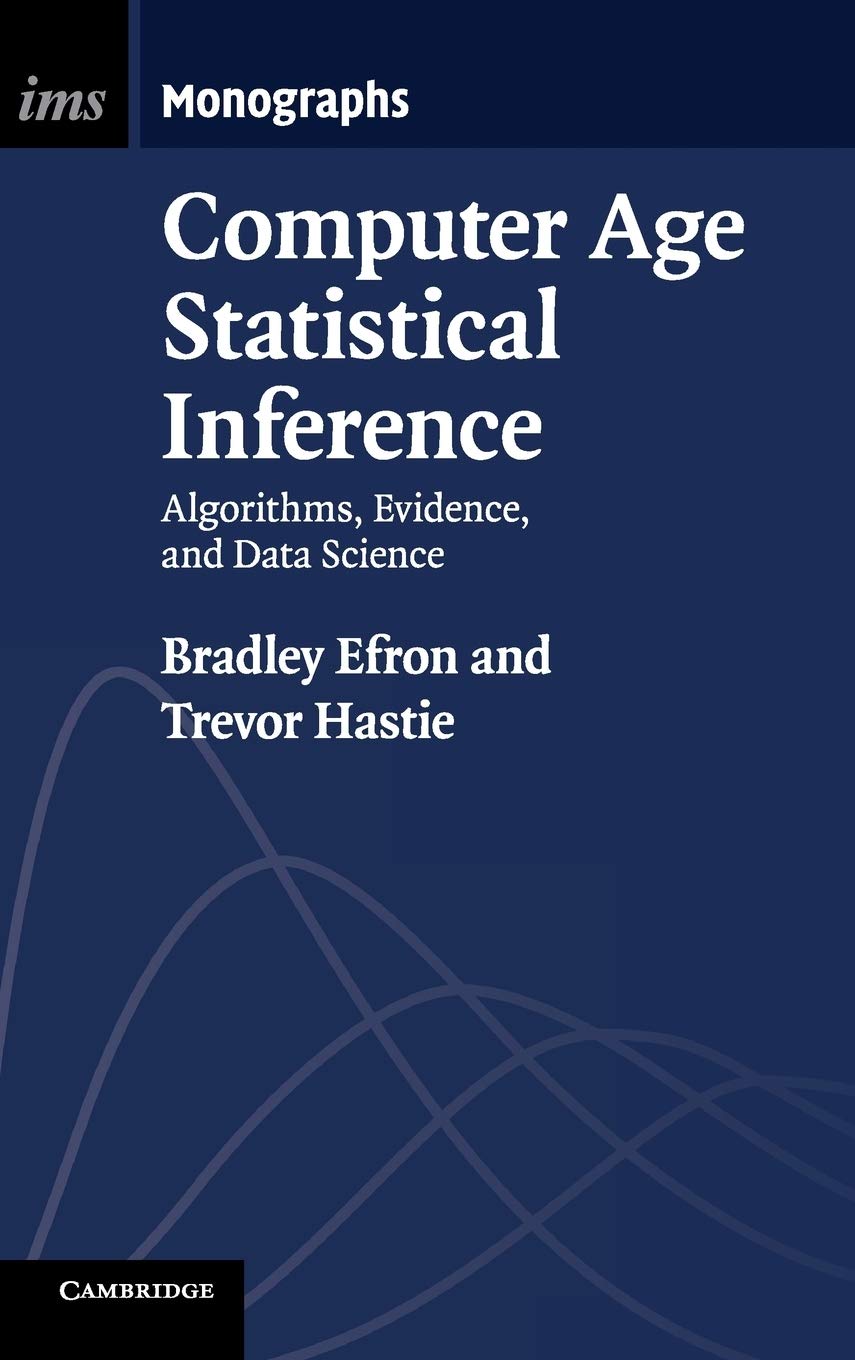 Computer Age Statistical Inference: Algorithms, Evidence, and Data Science (Institute of Mathematical Statistics Monographs, 5, Band 5) Medicine