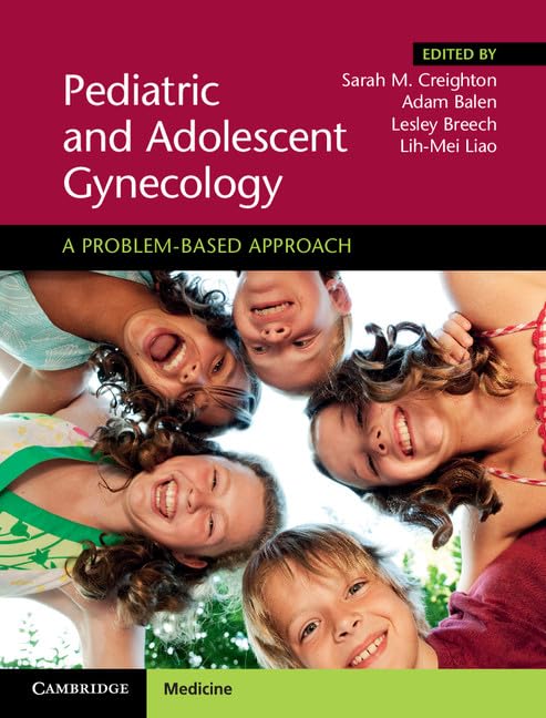 Pediatric and Adolescent Gynecology: A Problem-Based Approach Medicine