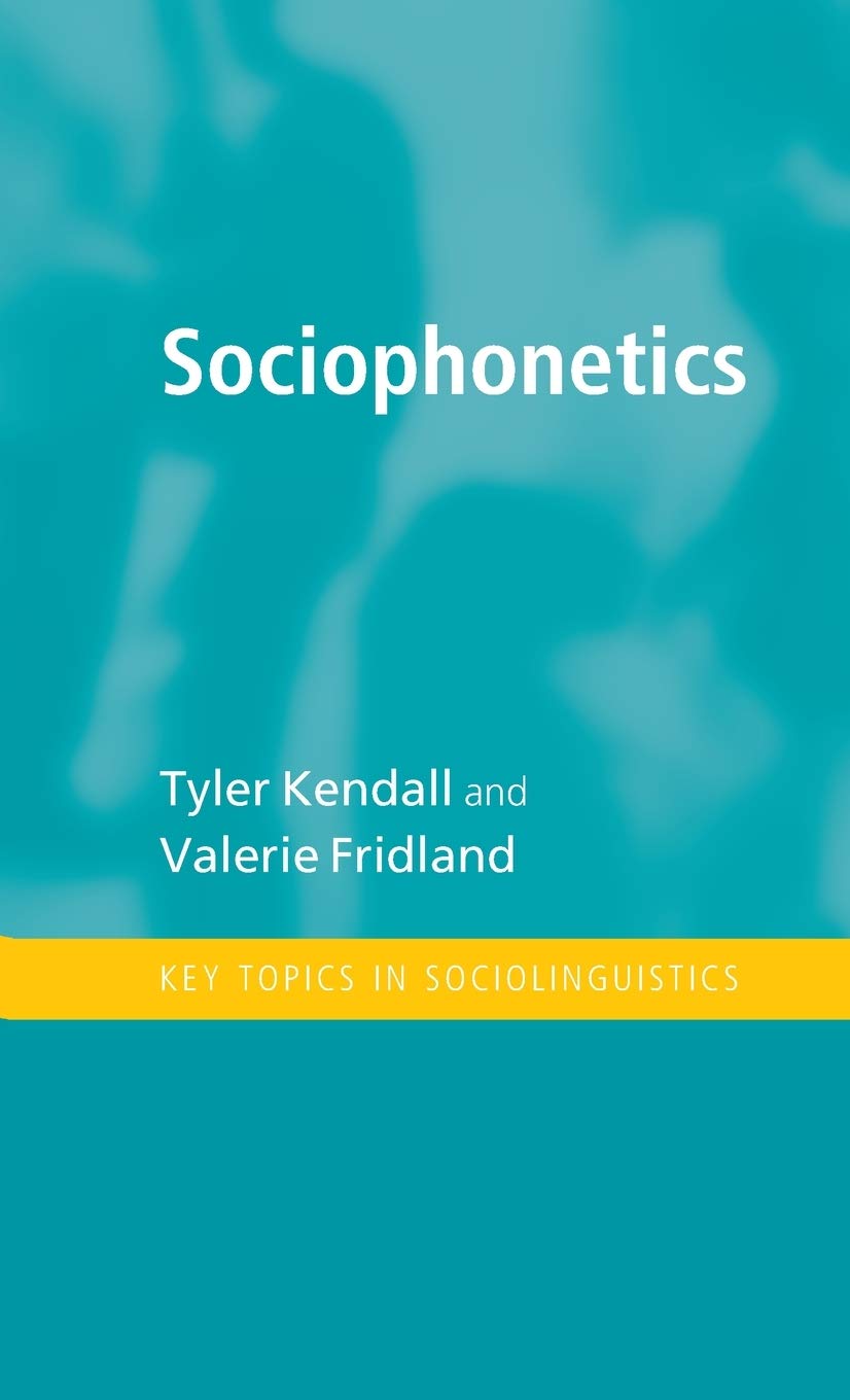 Sociophonetics (Key Topics in Sociolinguistics) Social Sciences