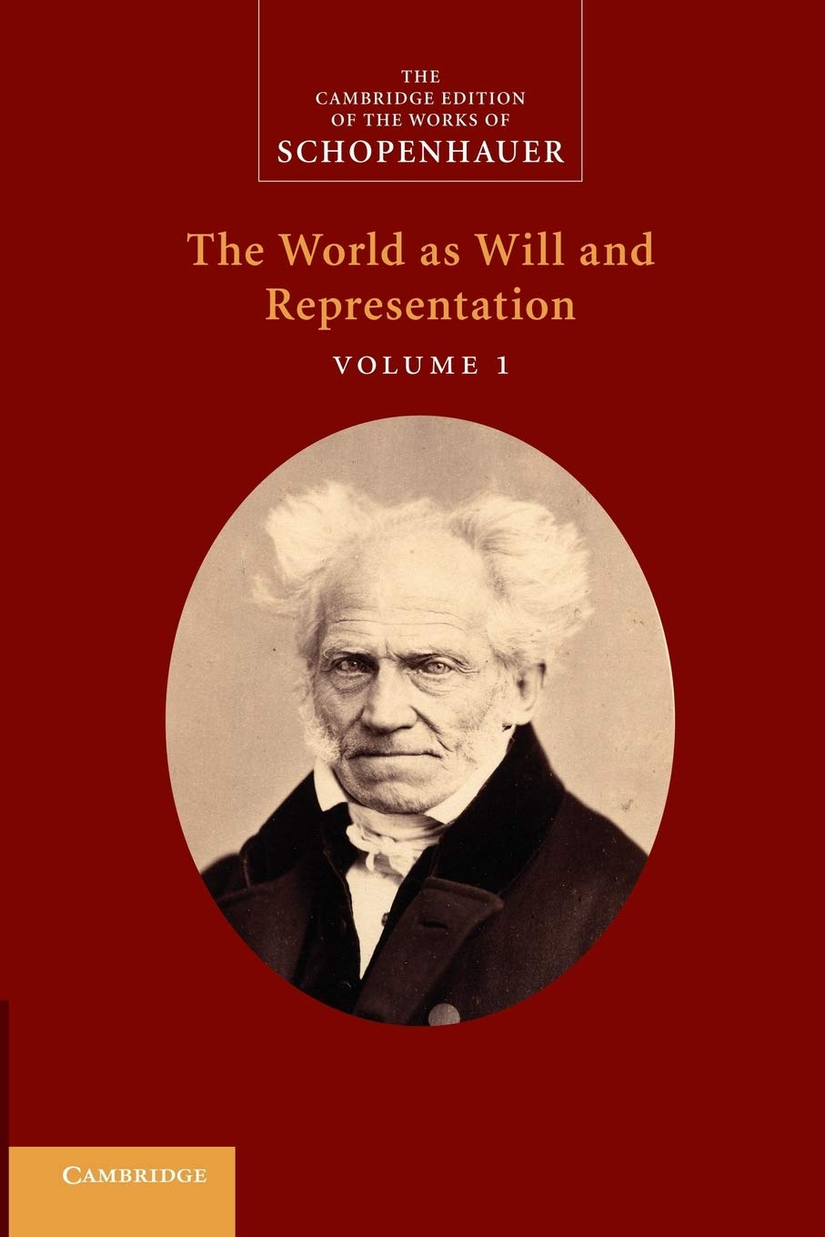 The World as Will and Representation, Vol. 1: 'The World as Will and Representation': Volume 1 Philosophy