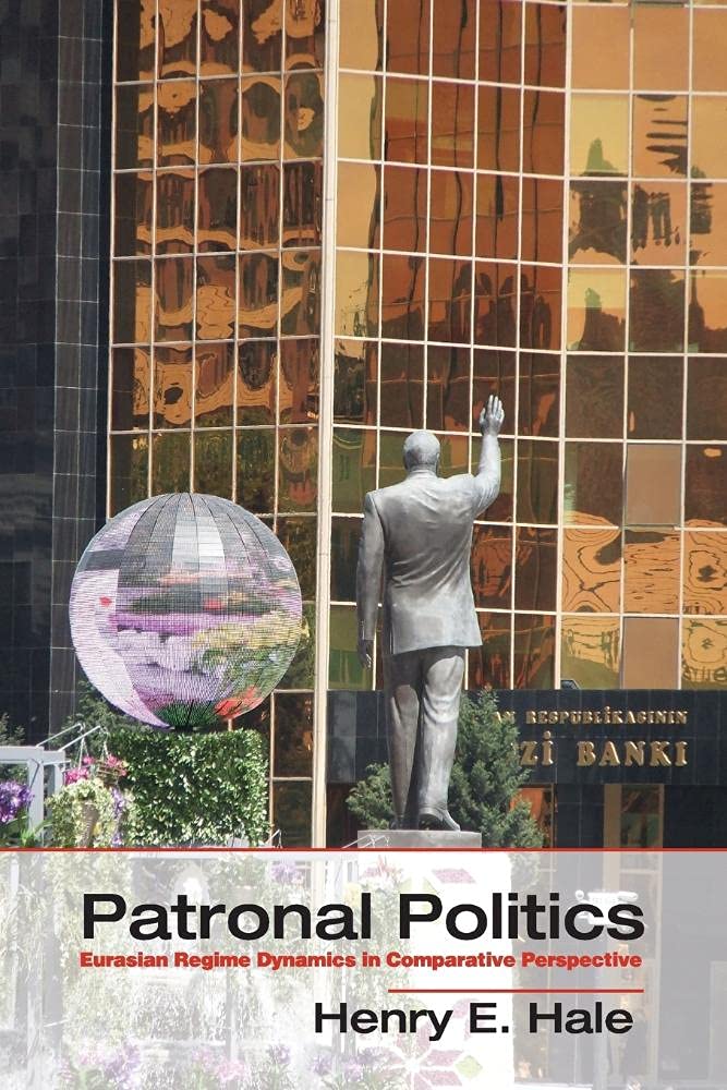 Patronal Politics: Eurasian Regime Dynamics In Comparative Perspective (Problems of International Politics) Law