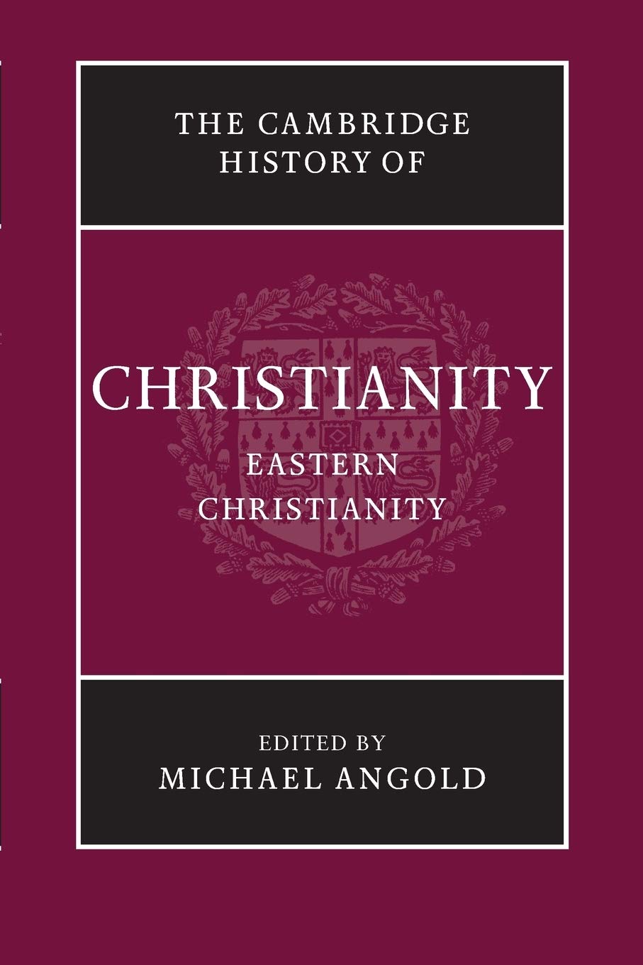 The Cambridge History of Christianity: Eastern Christianity Philosophy
