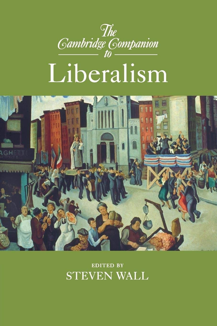 The Cambridge Companion to Liberalism (Cambridge Companions to Philosophy) Philosophy