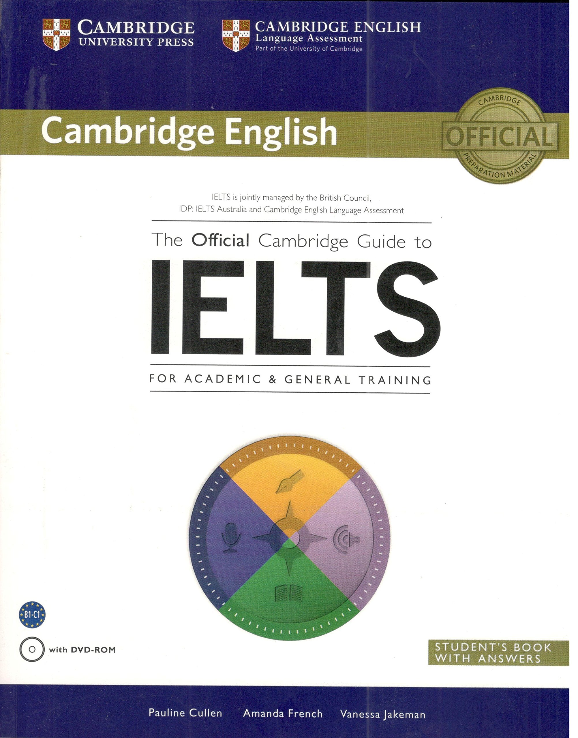 The Official Cambridge Guide to IELTS Students Book with Answers with DVD ROM Pauline Cullen Books