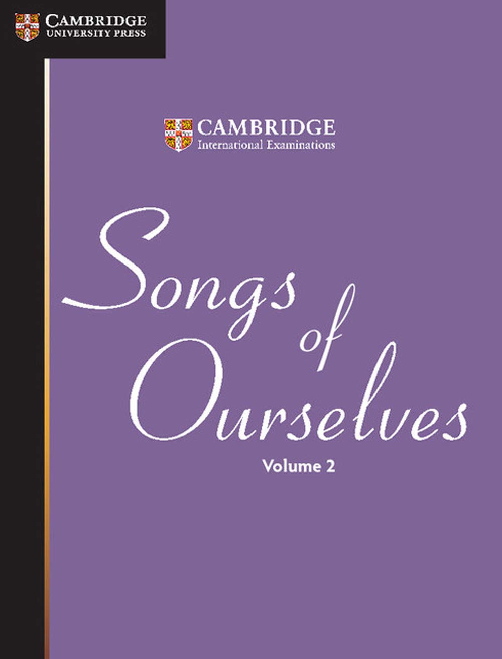 Songs of Ourselves: Volume 2 (Cambridge International IGCSE, Band 2) Professional & Reference Books