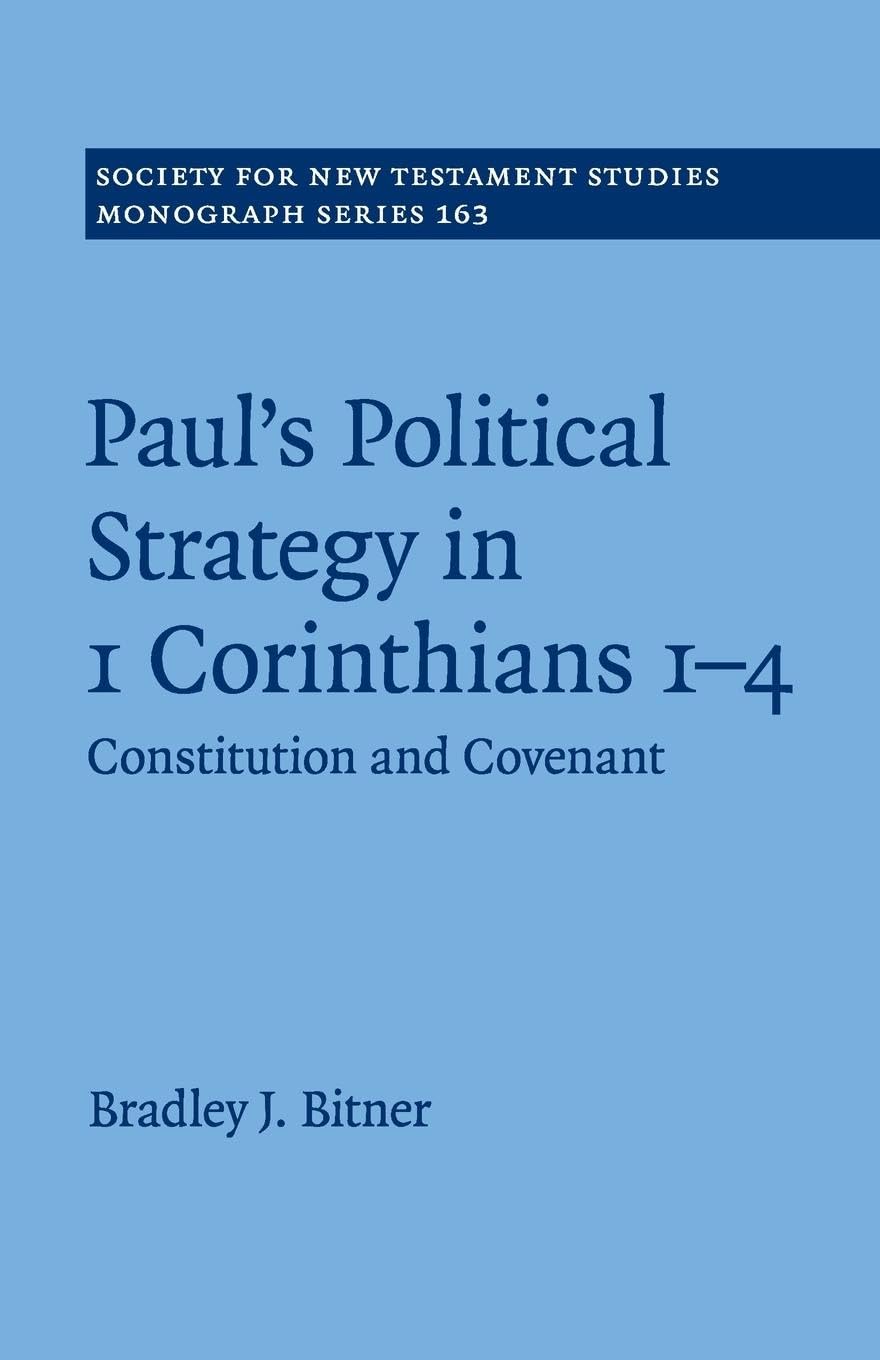 Paul's Political Strategy in 1 Corinthians 1-4 Religion & Esotericism