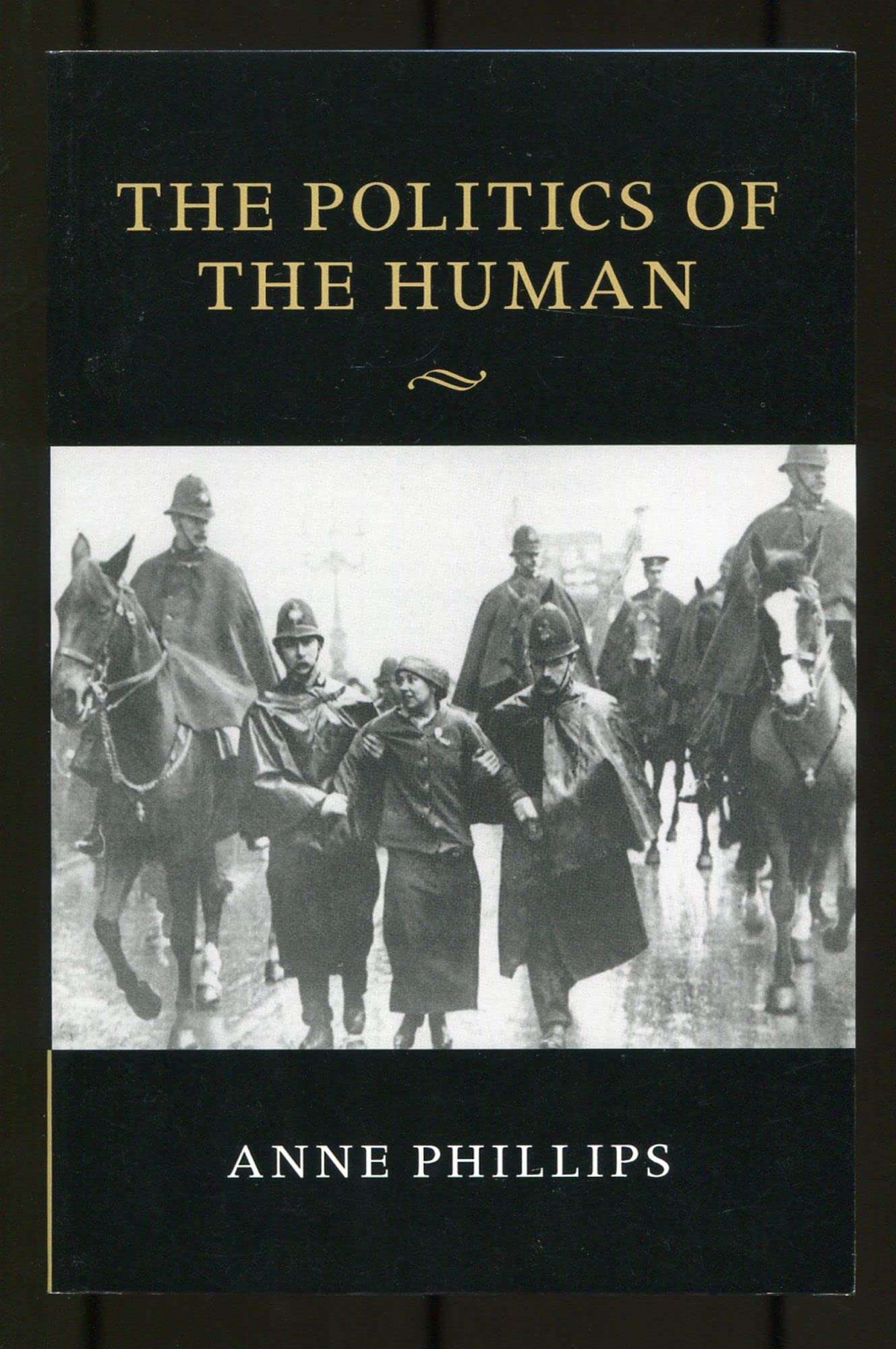 The Politics of the Human (The Seeley Lectures, 9, Band 9) Philosophy
