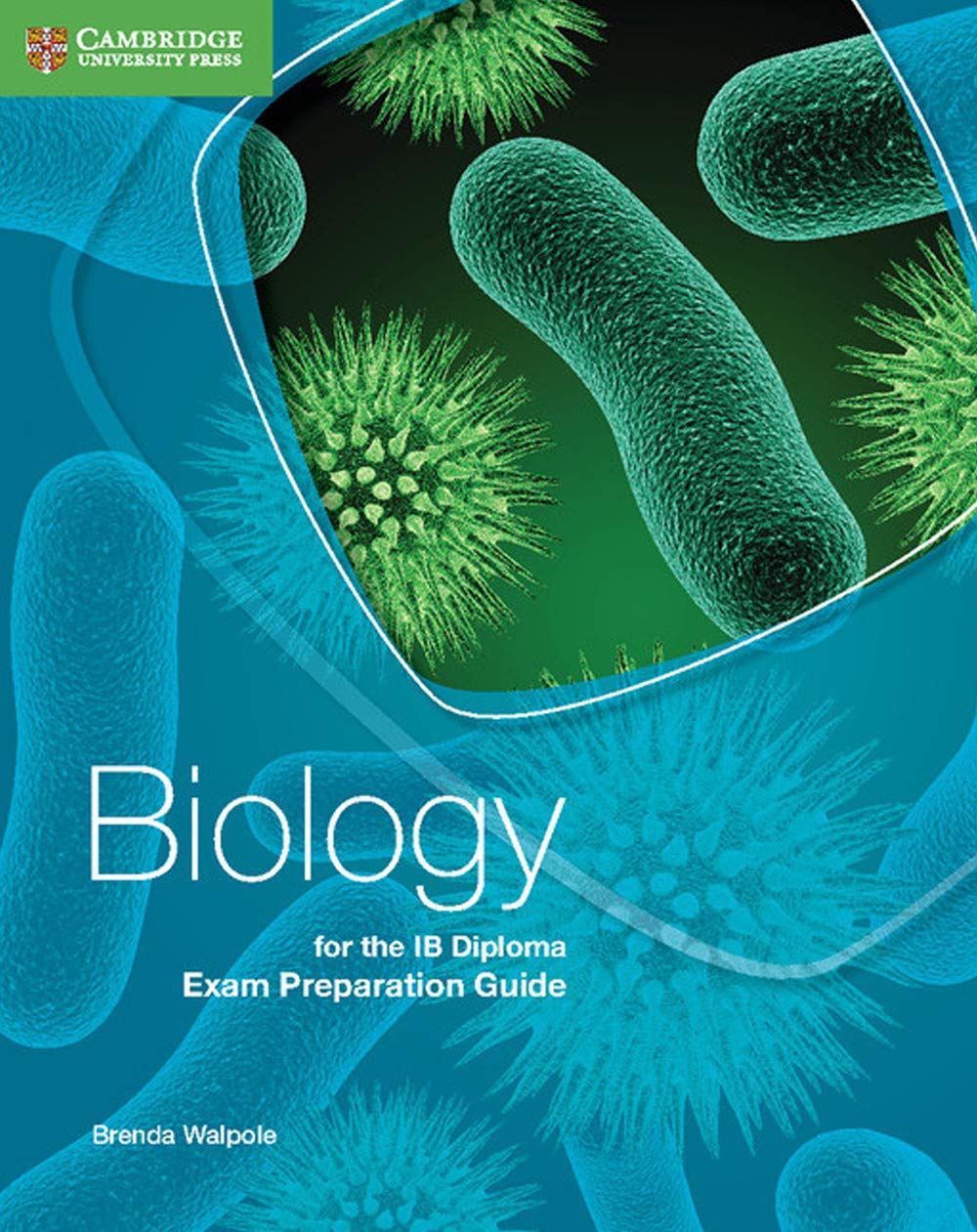 Biology for the IB Diploma Exam Preparation Guide Natural Sciences