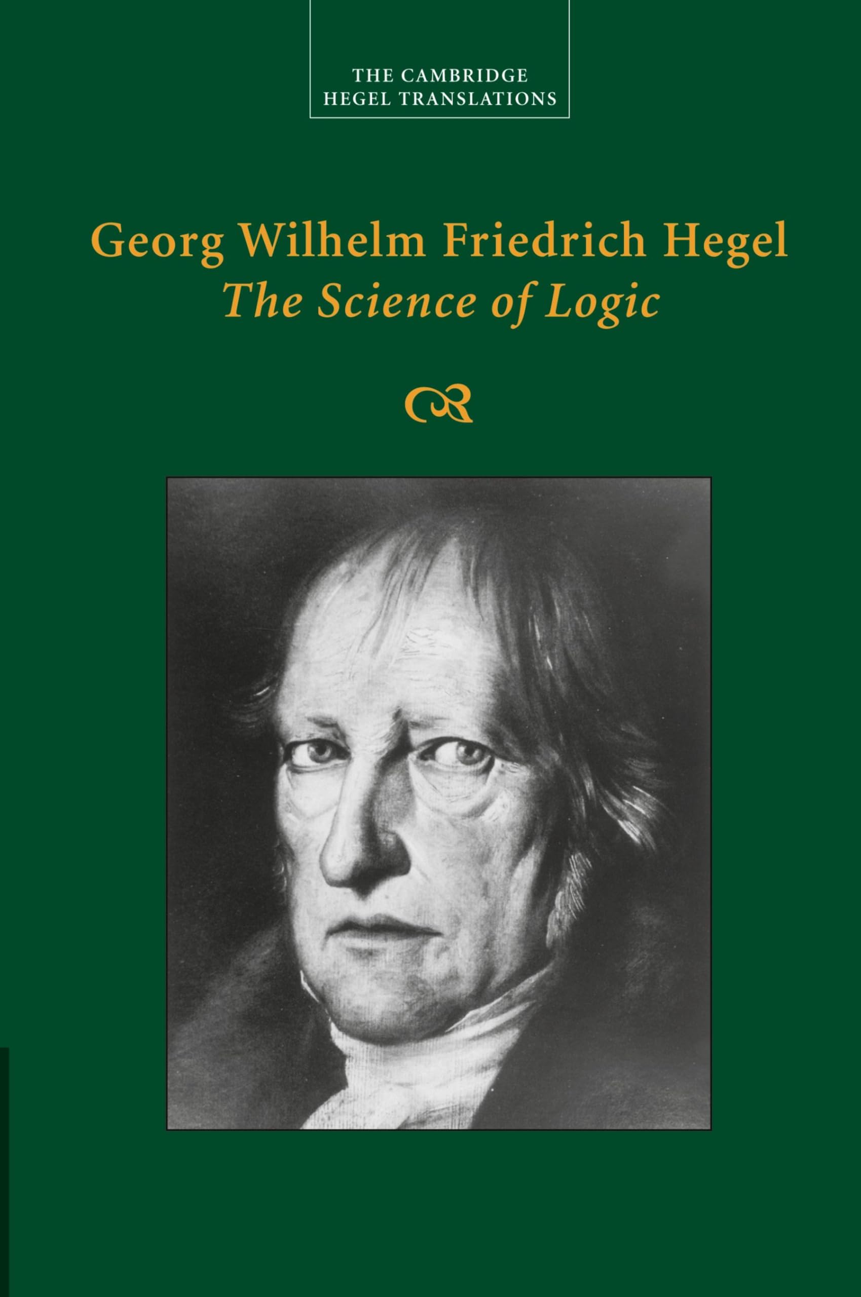 Georg Wilhelm Friedrich Hegel: The Science of Logic (Cambridge Hegel Translations) Philosophy