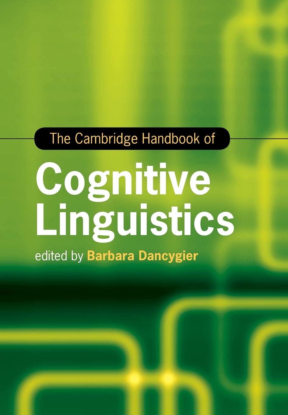 The Cambridge Handbook of Cognitive Linguistics (Cambridge Handbooks in Language and Linguistics) Social Sciences
